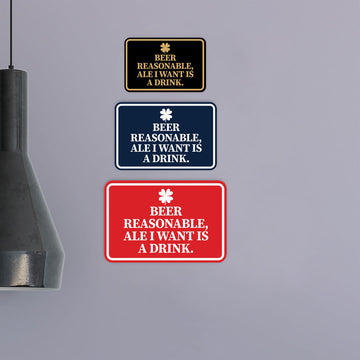 Signs ByLITA Classic Framed Beer Reasonable, Ale I Want Is A Drink Wall or Door Sign